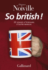 So British !: 23 visages d'écrivains d'Outre-Manche