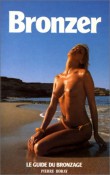 Bronzer : Guide du bronzage