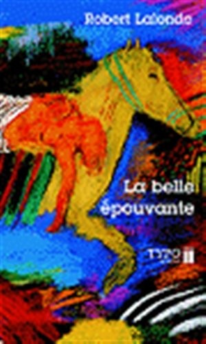 La Belle Epouvante [9782892951653]