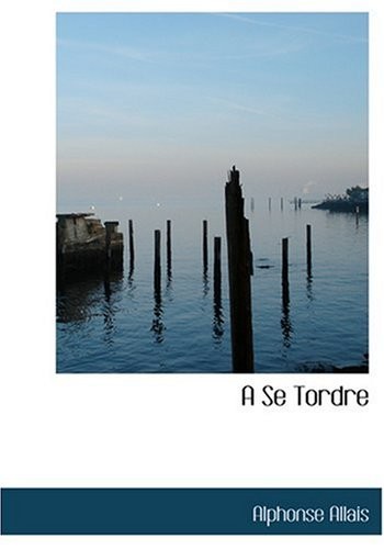 A Se Tordre [9780554273389]