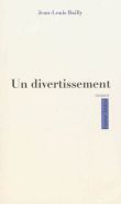 Un Divertissement, Roman