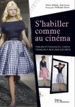 S'habiller comme au cinéma. Tenues mythiques du cinéma français à réaliser soi-même
